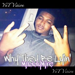 Muddy Mire X They Be Lying