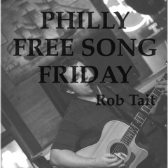 PHILLY FREE SONG FRIDAY - Rob Tait - Turn Out The Light