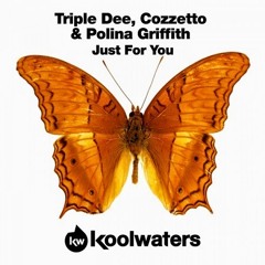 Triple Dee, Cozzetto & Polina Griffith - Just For You (Hot Hotels Remix) [preview] Koolwaters