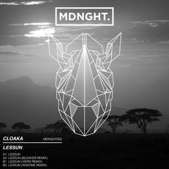 Cloaka | Lessun EP | MDNGHT002