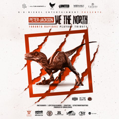 Peter Jackson - We The North (Toronto Raptors Playoff Tribute)