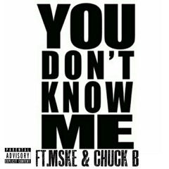 You Dont know me Ft Mske & Chuck B at 3Lab
