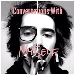 Conversations With MySelf- a short story