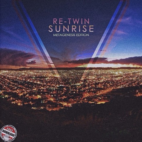 Re - Twin - Sunrise(Metagenesis Edition) !!! FREE WAV DOWNLOAD !!!