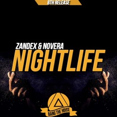 Zandex & Novera - Nightlife (Original Mix) [BTH Release]
