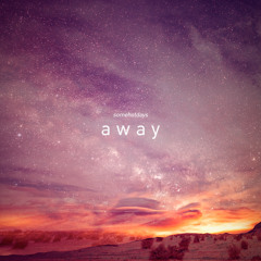 Somehotdays - Away