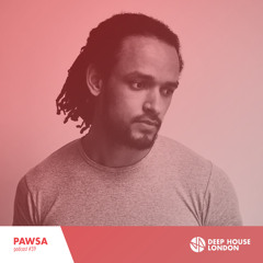 PAWSA - Deep House London Mix #038