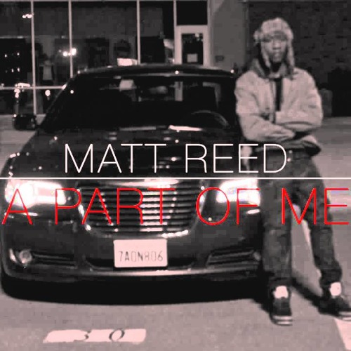 Matt Reed - A Part Of Me
