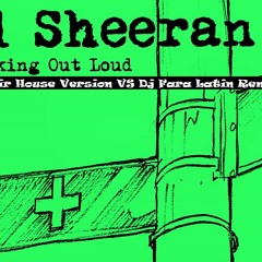 Ed Sheeran - Thinking Out Loud (Alex Adair Version VS Negrovic Latin Remix)
