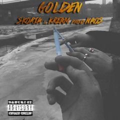 Skoria & Kream - Golden(Prod. Naos)
