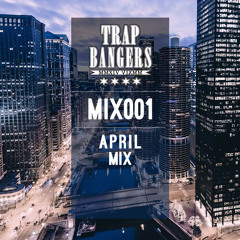 Trap Bangers 'Steady Bangin' April Mix By Goldie Glocks