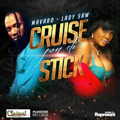 Mavado ft Lady Saw - Cruise Pon Di Dick {Raw} Claims Records/Mansions Records