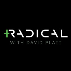 Be Unstoppable - Radical with David Platt