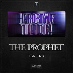 The Prophet - Till I Die