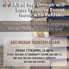 All of my Ummah will Enter Paradise Except those who Refuse... | Abu Muadh Taqweem Aslam