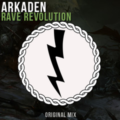 Arkaden - Rave Revolution (Original Mix) [BUY = FREE DOWNLOAD]