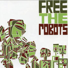 Free The Robots - Session Two