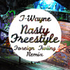T-Wayne - Nasty Freestyle (Foreign Twiinz Remix)