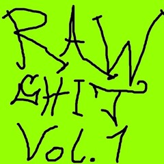 RAW SHIT Vol.1