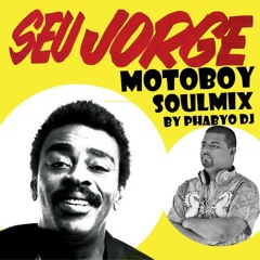SEU JORGE - MOTOBOY (SOULMIX BY PHABYO DJ)
