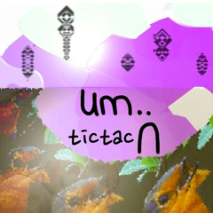 um.. - tictac