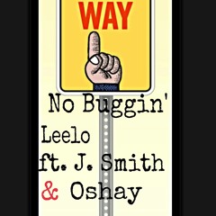 Leelo- No Buggin' ft. J. Smith & Oshay