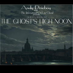 THE GHOST'S HIGH NOON - by Gilbert and Sullivan, performed by Mr. Andy Prieboy