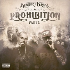 6.Berner x B-Real - Get You High "Prohibition: Part 2"