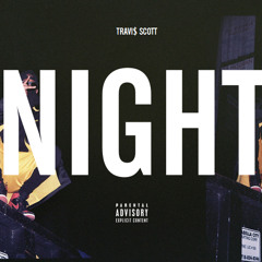 Night (Travi$ Scott/A$AP Rocky/Young Thug Type Beat)