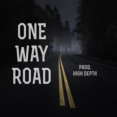 "One Way Road" Instrumental [Prod.High Depth]