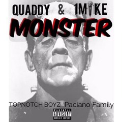 Monster Freestyle (feat. Quaddy & 1M1KE)[Prod. 1Mike]