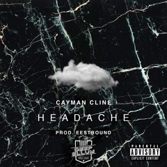 Cayman Cline - Headache  (Prod. By Eestbound)