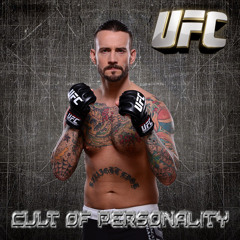 CM Punk UFC Theme Song Cult Of Personality