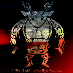 Wendigo Ft. Deya
