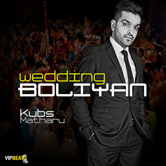 Kubs Matharu - Wedding Boliyan **Promo**