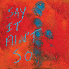 Say It Ain't So feat Wilner Baptiste