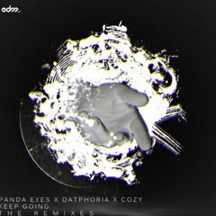 Panda Eyes & Datphoria- Keep Going (Gray Remix)