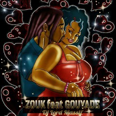 Zouk Feat Gouyade