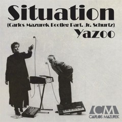 Yazoo - Situation (Carlos Mazurek Bootleg Part. Jr. Schurtz) FREE DOWNLOAD