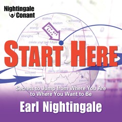 Earl Nightingale - Sixty Seconds Of Inspiration - Start Here