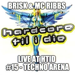 Brisk & MC Ribbs,Techno Arena, HTID 15