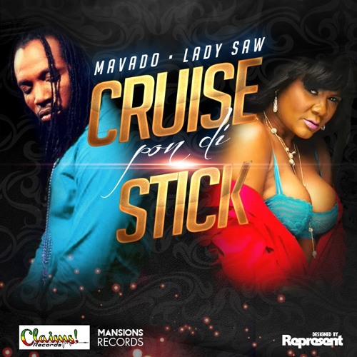 Mavado feat. Lady Saw - Cruise Pon Di Stick [Claims Records/Mansions Records 2015]
