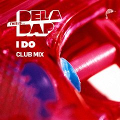 DELADAP - I Do - ( Instrumental Extended Club Mix )