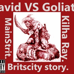 David vs  Goliath (Brits City