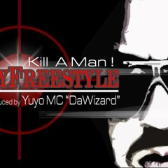 Free Download- Kill A Man (Produced By Yuyo MC Dawizard written by KF)