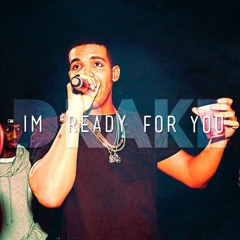 I'm Ready For You - Drake (Pitch Corrected by NicK)