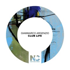 Giammarco Argenzio - Club Life (Original Mix)
