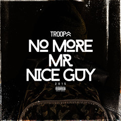 DJ TROOPA - NO MORE MR NICE GUY 2015