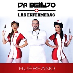 Dr. Bellido - Huérfano - Feat. Las Enfermeras (Isra Lopez Dj Cumbia Edit)