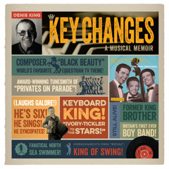 KEY CHANGES  - A Musical Memoir by Denis King - excerpt Chapter 5  Six Shows A Day